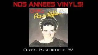 Chypo - Pas si difficile 1985