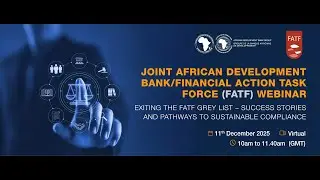 (ENGLISH) Webinar: Exiting the FATF Grey List &ndash; Success Stories & Pathways to Sustainable Compliance