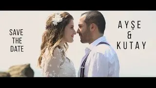 AYŞE & KUTAY - SAVE THE DATE / LENAS WEDDING