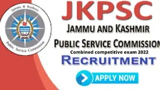 JKPSC COMBINED COMPETITIVE EXAM 2022||JKAS 2022||JKPSC KAS 2022||JKAS PRE EXAM 2022||JK STUDY CIRCLE