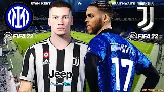FIFA 22 Ryan Kent Vs Martin Braithwaite | Inter - Juventus | Gameplay