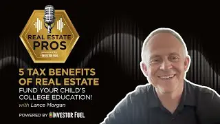 5 Tax Benefits of Real Estate: Fund Your Child&rsquo;s College Education!