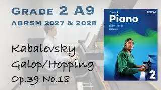 Grade 2 A9 | Kabalevsky - Galop/Hopping (Op.39 No.18) | ABRSM Piano Exam 2025-2026 | Stephen Fung 🎹