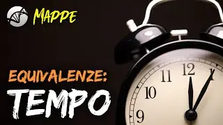 MAPPA: Equivalenze con le unità di misura del tempo - Ore, minuti e secondi