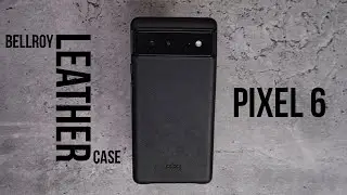 Bellroy Leather Case For Google Pixel 6 Review! So Fresh, So Clean!