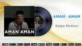 Aman - Aman - Saidjon Hoshimov