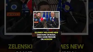 Зеленский приветствует новые санкции против России | Крупное глобальное событие | Geo News
