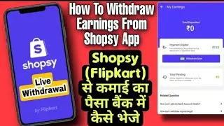Shopsy Withdrawal || How to Withdrawal Earning 💰 money 💲 from Flipkart shopsy App #shopsy #flipkart