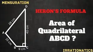 Area of ABCD ? Mensuration Problem | CBSE | CLASS 9 | HERON'S Formula | Maths Subjective Question