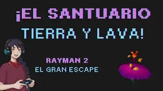 El Santuario de Tierra y Lava 🔥🌋 | Rayman 2: The Great Escape (PC)
