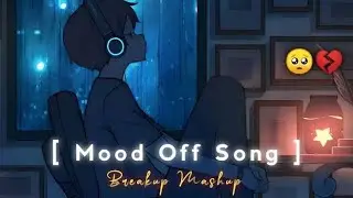 Sad song || Slowed reverb lofi || Mood off song || Sm Editz ||