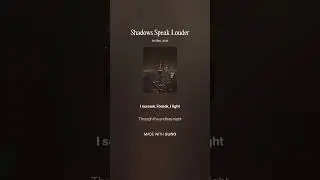 Shadows Speak Louder