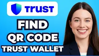 How to Find QR Code on Trust Wallet