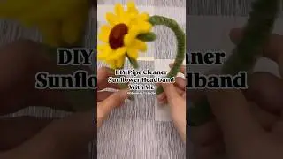 DIY pipe cleaner sunflower headband with me. 🌻❤️ #pipecleanerflower #diyheadband #pipecleanercrafts
