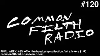Common Filth Radio   Episode 120 RUINING THE DAY AFTER CHRISTMAS