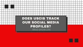 Does USCIS Track Our Social Media Profiles? | Immigration Law Advice 2021