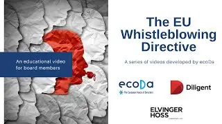 The EU Whistleblowing Directive explained by ecoDa, Diligent, Elvinger Hoss