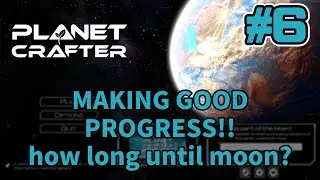 Gotta Rush to the MOON! [Planet Crafter #6] Zhonos Let's Play!