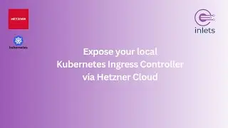 Expose your local Kubernetes Ingress Controller via Hetzner Cloud