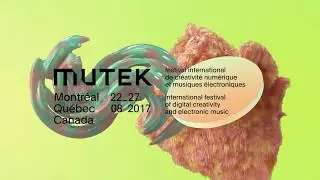 A Taste of MUTEK Montr&eacute;al 2017 / Le festival approche !