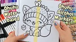 Ohuhu Water-Based VS Ohuhu Alcohol Markers