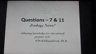 Questions 7 - 11, Zoology News.