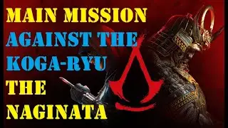 AGAINST THE KOGA-RYU (The Naginata) - Main Mission (AC Shadows)