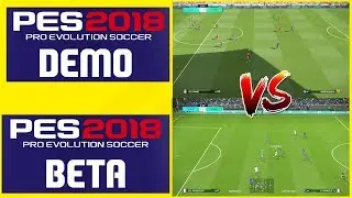 PES 2018 Demo vs PES 2018 Online Beta Gameplay Comparison