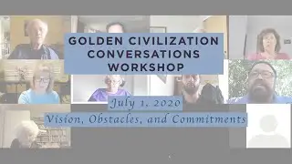Golden Civilization Conversation Workshop July 1, 2020