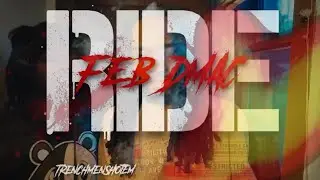 F.E.B Dmac - Ride [Official Music video]   shot by. &ldquo;@trenchmenshotem5035&rdquo;