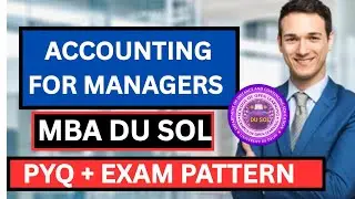 Accounting for Managers SOL MBA 1st Semester Previous Year Paper and EXam Pattern 