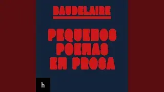 Uma Morte Heroica.7 & a Moeda Falsa.1 - Pequenos Poemas em Prosa
