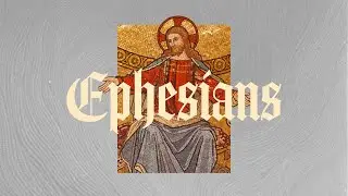 Ephesians (Part 2) | Symon Drake | Renew Church NZ Online