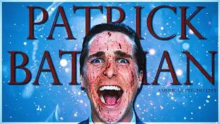 Patrick Bateman | American Psycho Edit