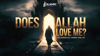 Does Allah Really Love You? The Truth Will Surprise You! | Omar Suleiman