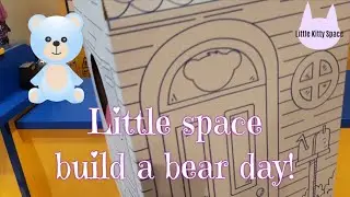 Little space build a bear day! | Age regression