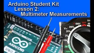 Arduino Student Kit Lesson 2: Multimeter Measurements