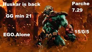 Ego.Alone  Huskar Pro  GG min 21 DPC Spring 21 League (SA)