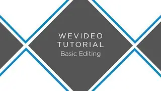 WeVideo: Basic Editing