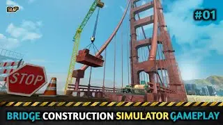 BRIDGE CONSTRUCTION SIMULATOR GAMEPLAY VIDEO