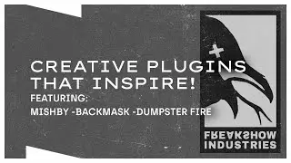 FREAKSHOW INDUSTRIES | Creative plugins that Inspire!
