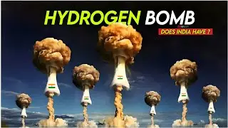Hydrogen bomb | India's most powerful bomb | how India achieved it ?