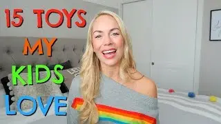 15 TOYS MY KIDS ACTUALLY PLAY WITH  |  BEST TOYS 2018