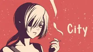 Nightcore - City - (Lyrics)