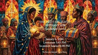 St. Ambrose Episcopal Ch.  FEAST OF LIGHTS - EPIPHANY 2026 Candlelight  1.6.2025 Livestream 5:45 PM