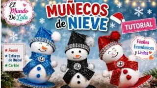 ⛄ Mu&ntilde;eco de Nieve con Unicel y Foami ✨ Decoraci&oacute;n DIY Navidad 2025