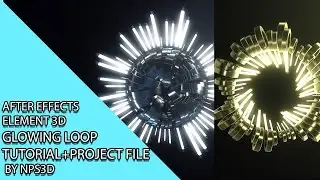 AFTER EFFECTS|ELEMENT 3D |GLOWING LOOP|TUTORIAL+PROJECT FILE| BY NPS3D|YOUTUBE