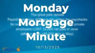 Monday Mortgage Minute 10 12 2025 1