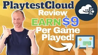 PlaytestCloud Review &ndash; Earn $9 Per Game Tested! (Yes, It Is Possible)