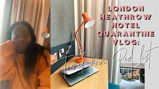London Hotel Quarantine Vlog! Travel from a red list (Zambia to the UK)